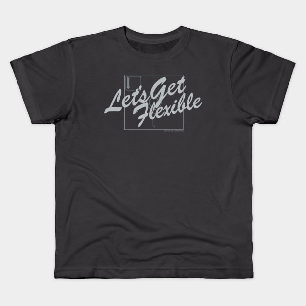 Let's Get Flexible Kids T-Shirt by Advent of Computing